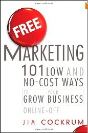 Review of Jim Cockrum, Free Marketing: 101 Low and No-Cost Review of Jim Cockrum, Free Marketing: 101 Low and No-Cost